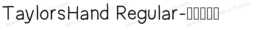 TaylorsHand Regular字体转换